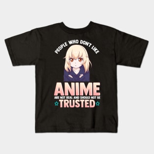 Funny People Who Don't Like Anime Are Not Real Kids T-Shirt